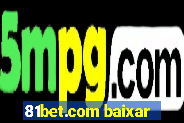 81bet.com baixar