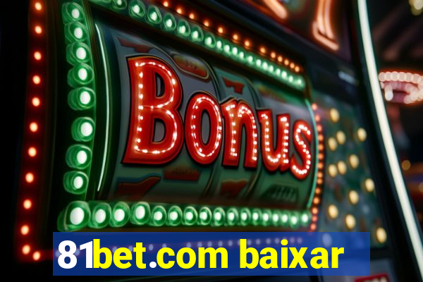 81bet.com baixar