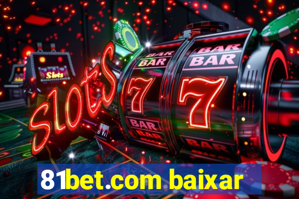 81bet.com baixar