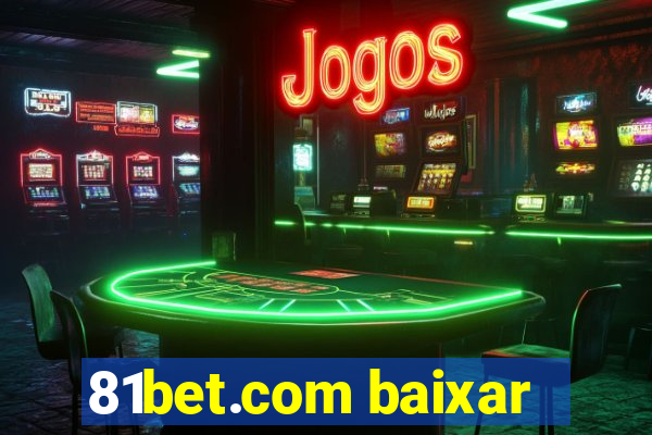 81bet.com baixar