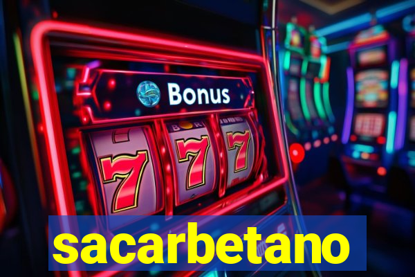 sacarbetano