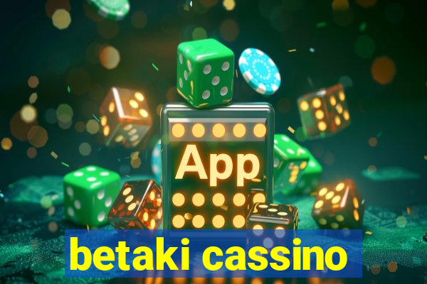 betaki cassino