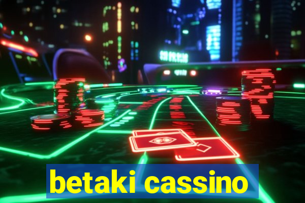 betaki cassino