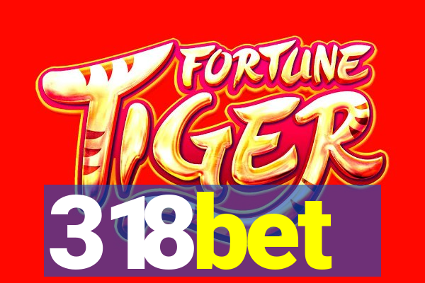 318bet