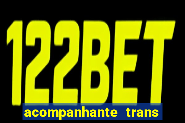 acompanhante trans porto seguro