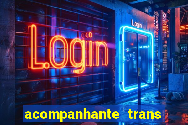 acompanhante trans porto seguro