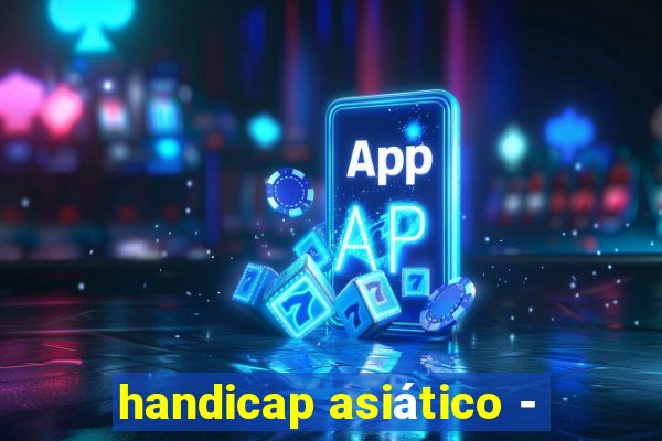 handicap asiático -