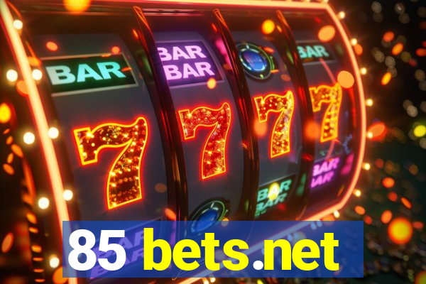 85 bets.net