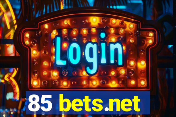 85 bets.net