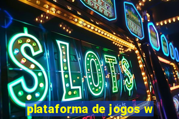 plataforma de jogos w