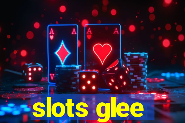 slots glee