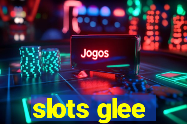 slots glee