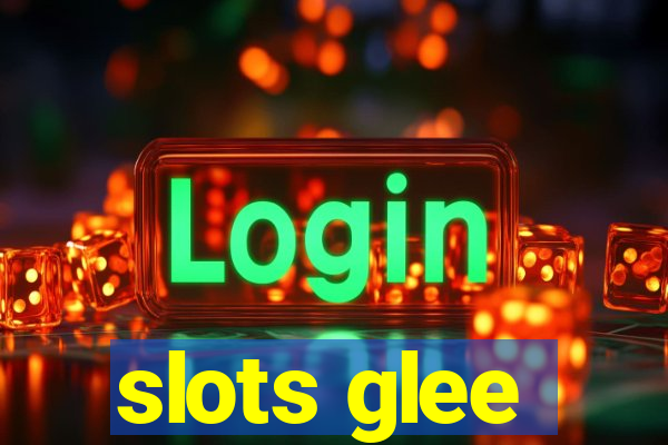 slots glee