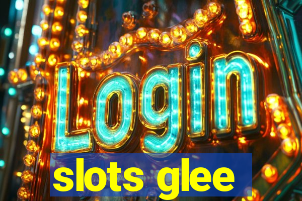 slots glee