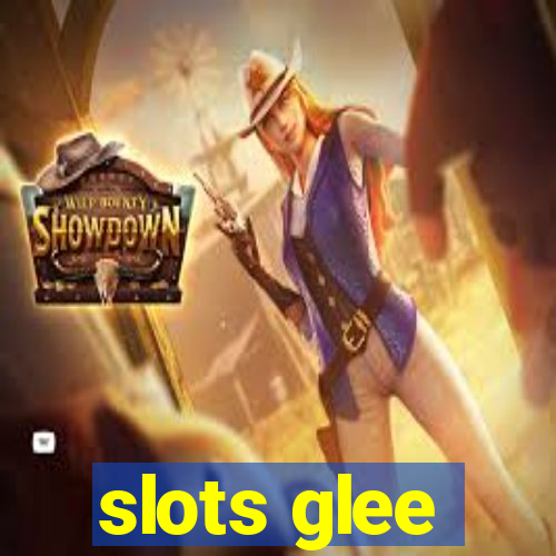 slots glee