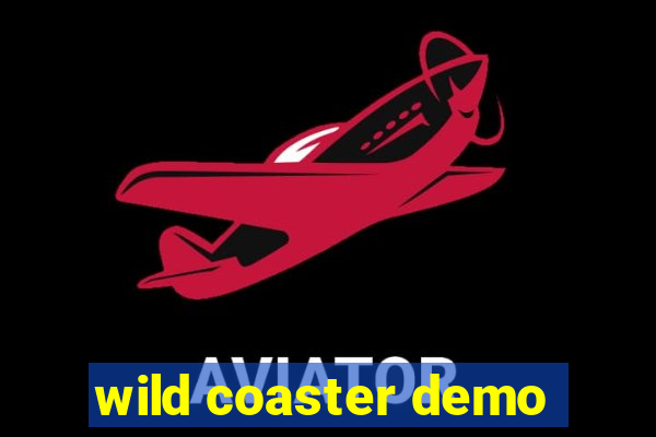 wild coaster demo