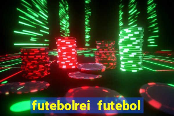 futebolrei futebol ao vivo