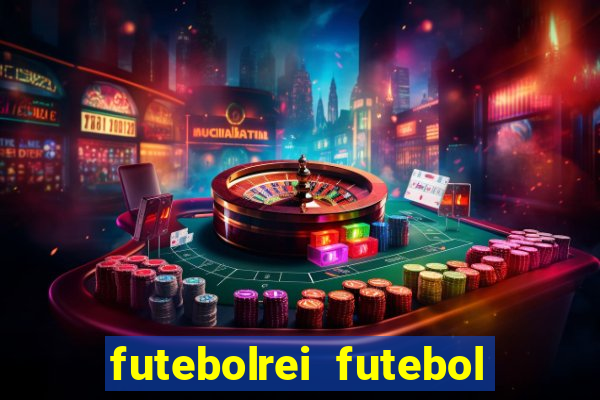 futebolrei futebol ao vivo