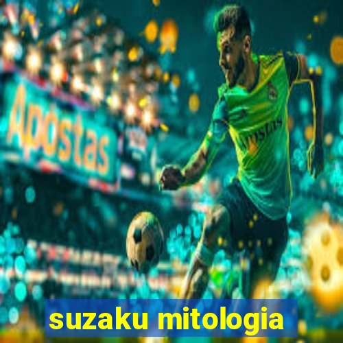 suzaku mitologia