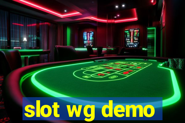 slot wg demo