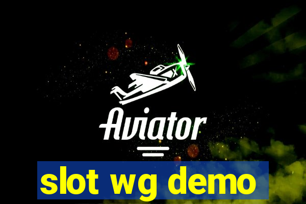 slot wg demo