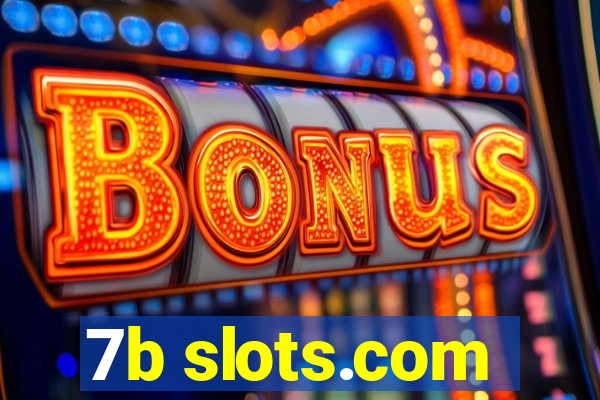 7b slots.com