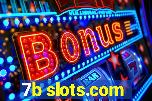 7b slots.com