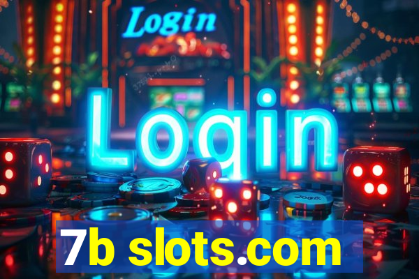 7b slots.com