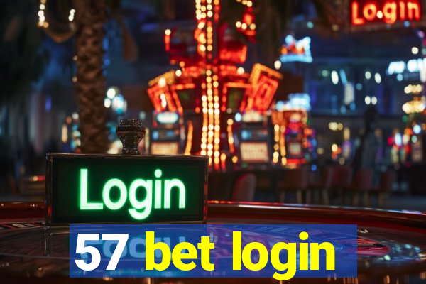 57 bet login