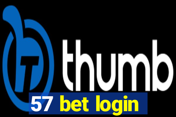 57 bet login