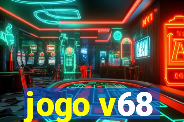 jogo v68