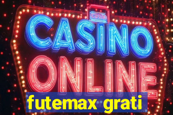 futemax grati