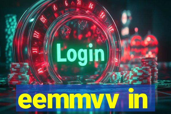 eemmvv in