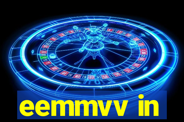 eemmvv in