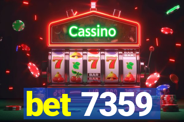 bet 7359