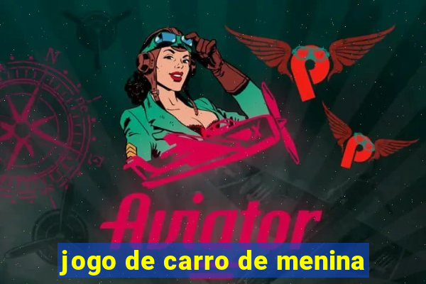 jogo de carro de menina