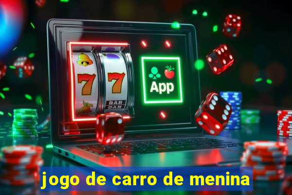 jogo de carro de menina