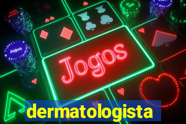 dermatologista quanto ganha