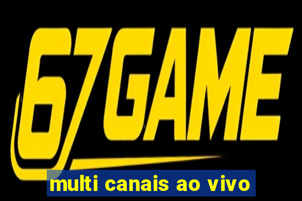 multi canais ao vivo