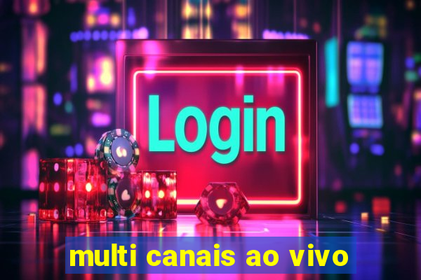 multi canais ao vivo