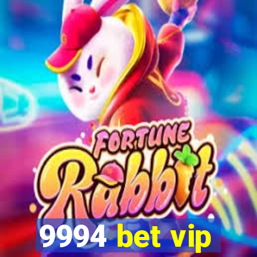 9994 bet vip