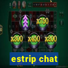 estrip chat