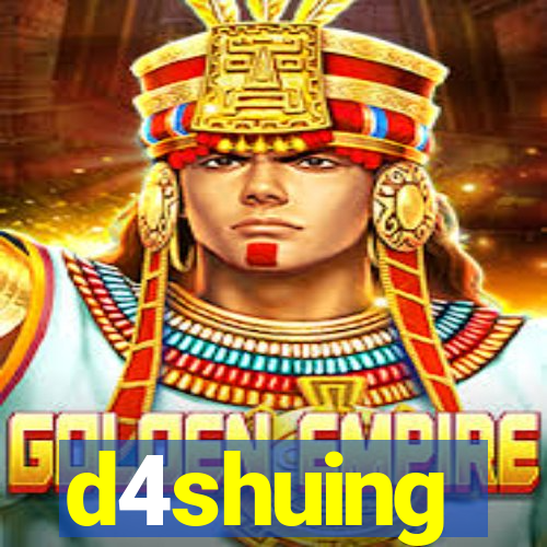 d4shuing