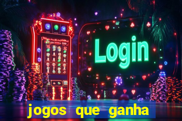 jogos que ganha dinheiro sem pagar nada