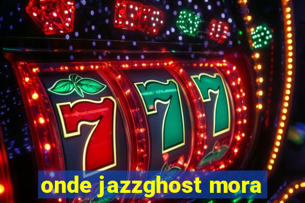 onde jazzghost mora