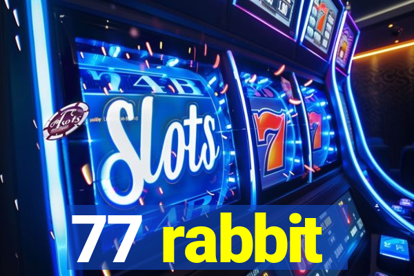 77 rabbit