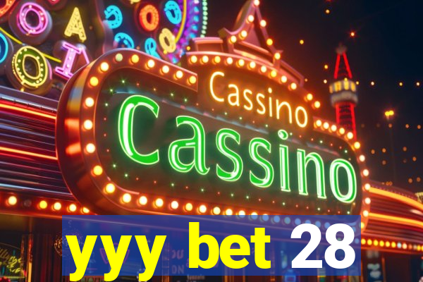 yyy bet 28