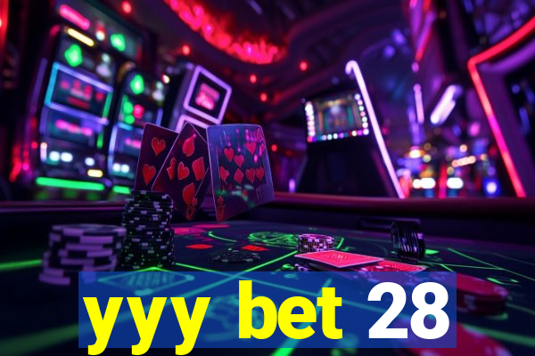 yyy bet 28