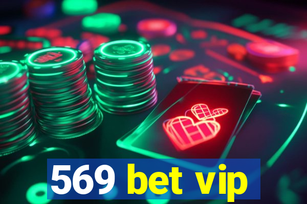 569 bet vip