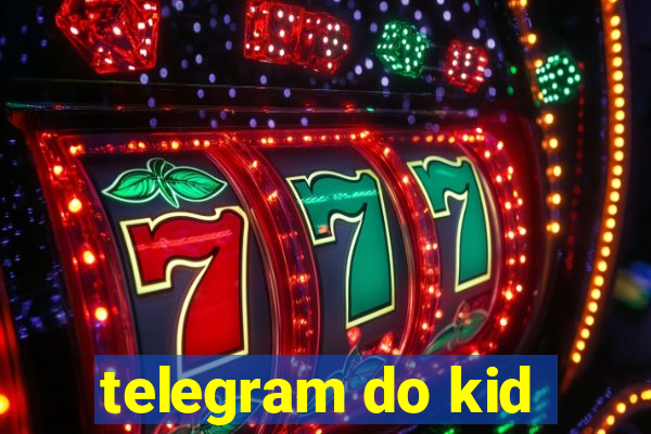 telegram do kid